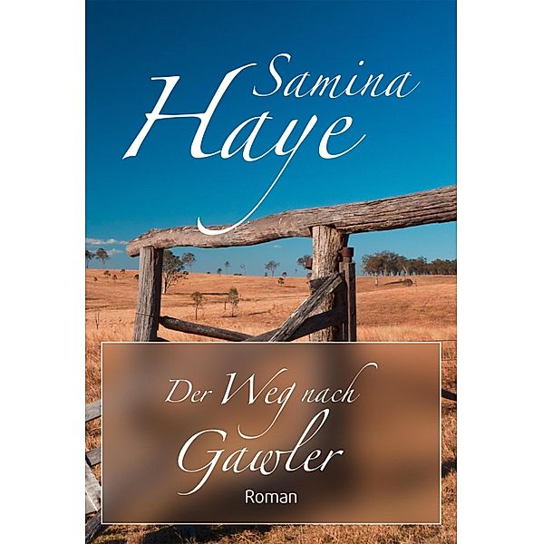 Der Weg nach Gawler, Samina Haye