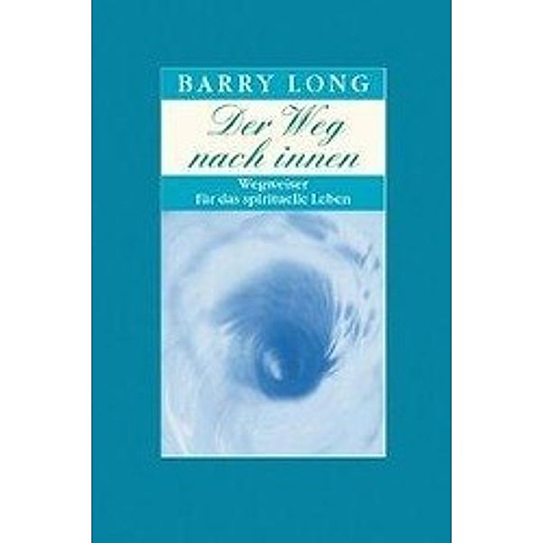 Der Weg nach Innen, Barry Long