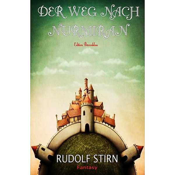 Der Weg nach Nurmiran, Rudolf Stirn
