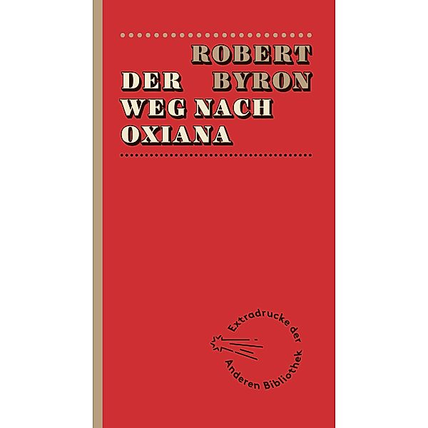 Der Weg nach Oxiana, Robert Byron