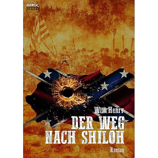 DER WEG NACH SHILOH, Will Henry