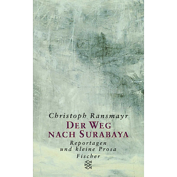 Der Weg nach Surabaya, Christoph Ransmayr