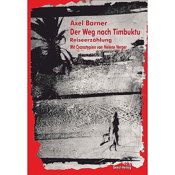 Der Weg nach Timbuktu, Axel Barner