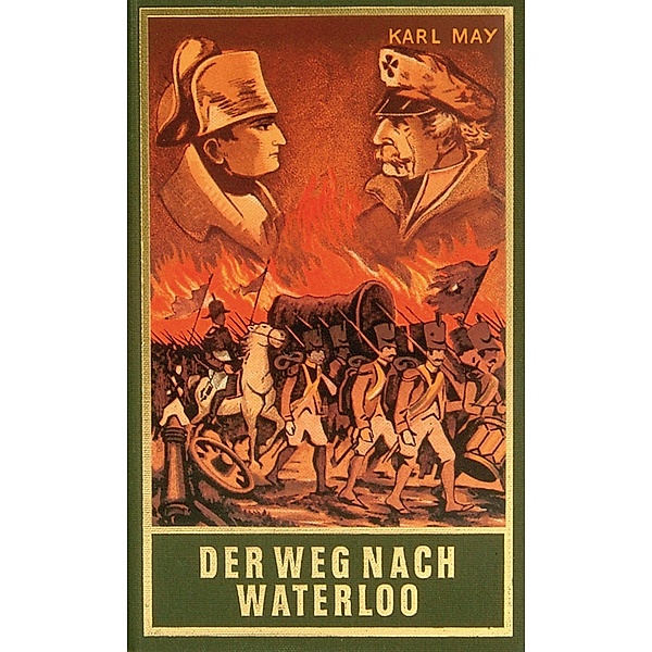 Der Weg nach Waterloo / Karl Mays Gesammelte Werke Bd.56, Karl May