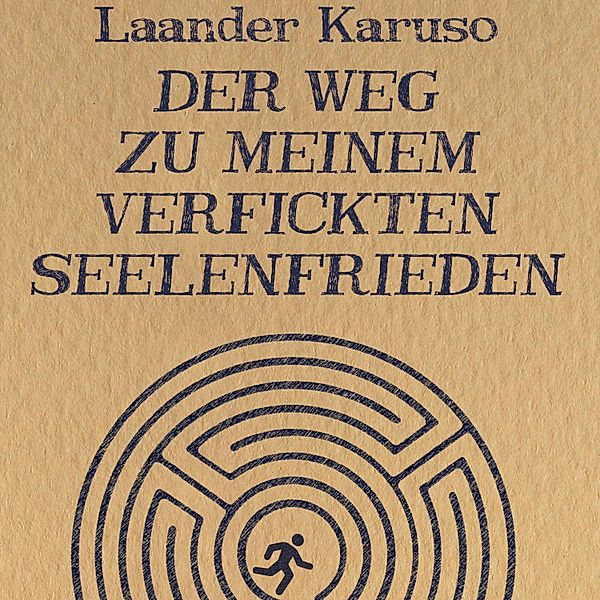 Der Weg zu meinem verfickten Seelenfrieden, Laander Karuso