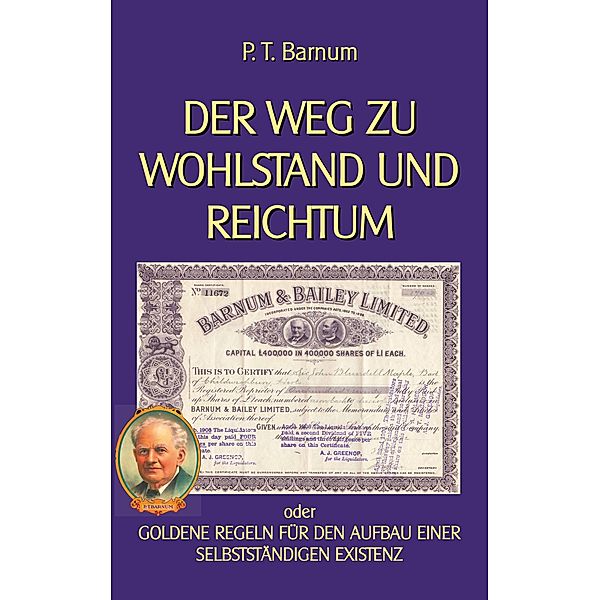 Der Weg zu Wohlstand und Reichtum, P. T. Barnum