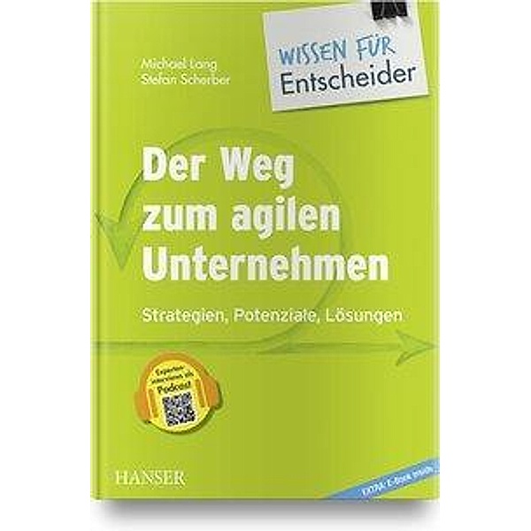 Der Weg zum agilen Unternehmen - Wissen für Entscheider, m. 1 Buch, m. 1 E-Book, Judith Andresen, Hans-Joachim Gergs, Judith Grummer