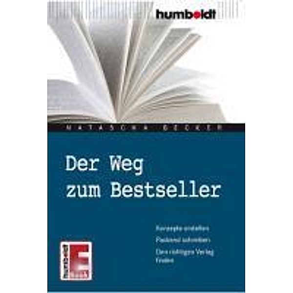 Der Weg zum Bestseller / humboldt - Freizeit & Hobby, Natascha Becker