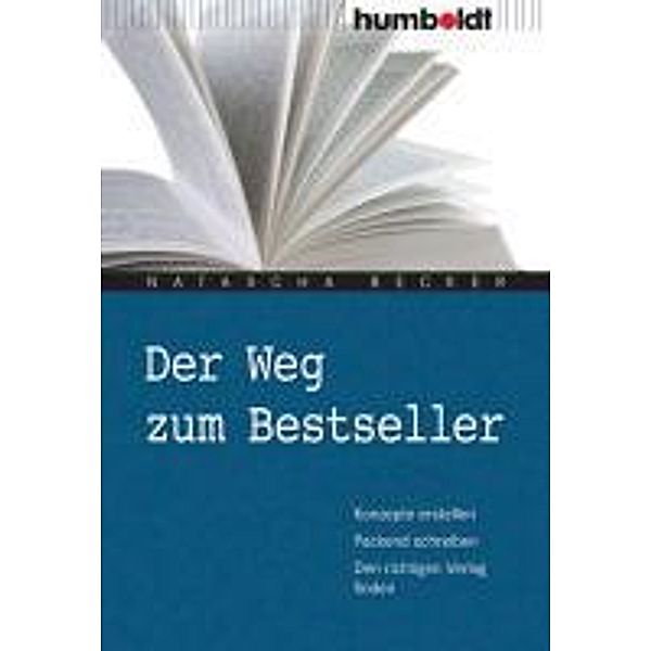 Der Weg zum Bestseller / humboldt - Freizeit & Hobby, Natascha Becker