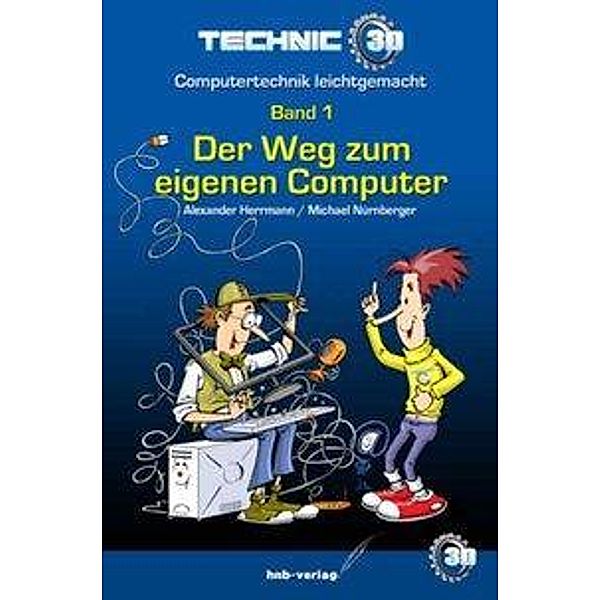 Der Weg zum eigenen Computer, Alexander Herrmann, Michael Nürnberger