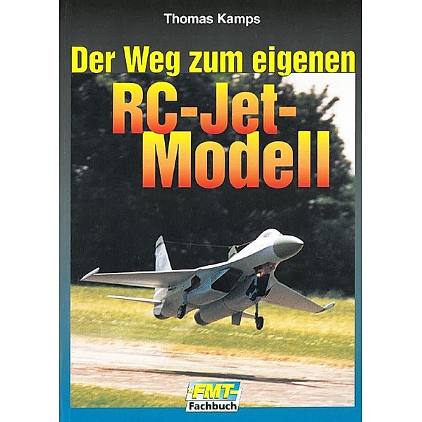 Der Weg zum eigenen RC-Jet-Modell, Thomas Kamps