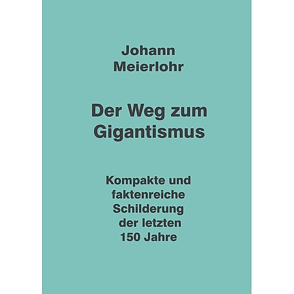 Der Weg zum Gigantismus, Johann Meierlohr