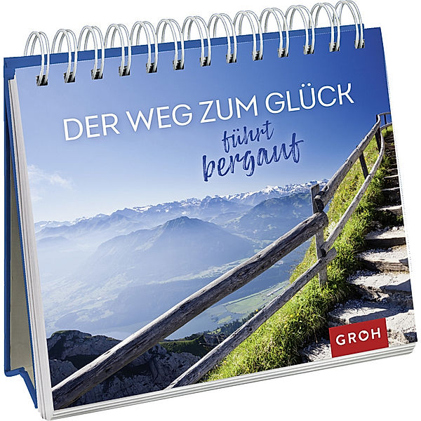 Der Weg zum Glück führt bergauf, Groh Verlag