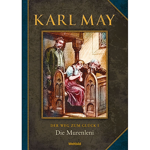 Der Weg zum Glück I., Karl May