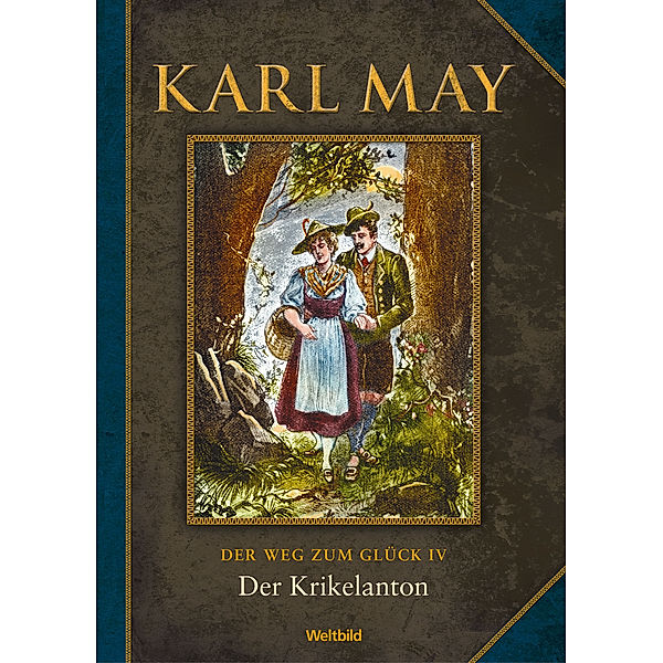 Der Weg zum Glück IV., Karl May