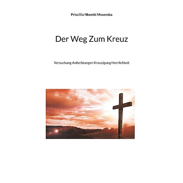 Der Weg Zum Kreuz, Priscillia Nkembi Mvuemba