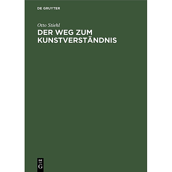 Der Weg zum Kunstverständnis, Otto Stiehl