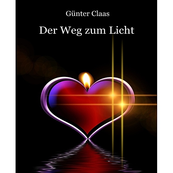 Der Weg zum Licht, Günter Claas