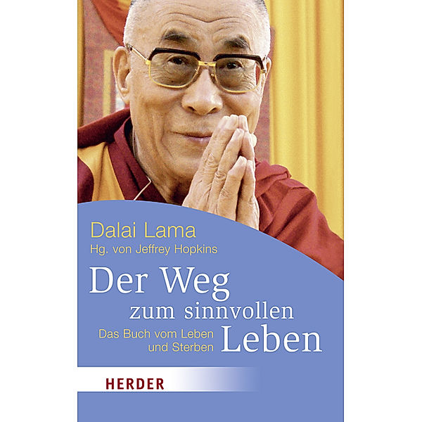 Der Weg zum sinnvollen Leben, Dalai Lama XIV.