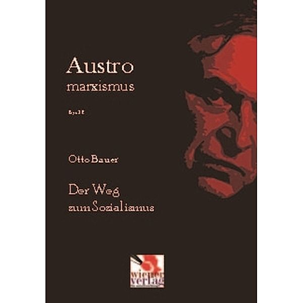 Der Weg zum Sozialismus, Otto Bauer