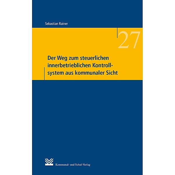 Der Weg zum steuerlichen innerbetrieblichen Kontrollsystem aus kommunaler Sicht, Sebastian Rainer