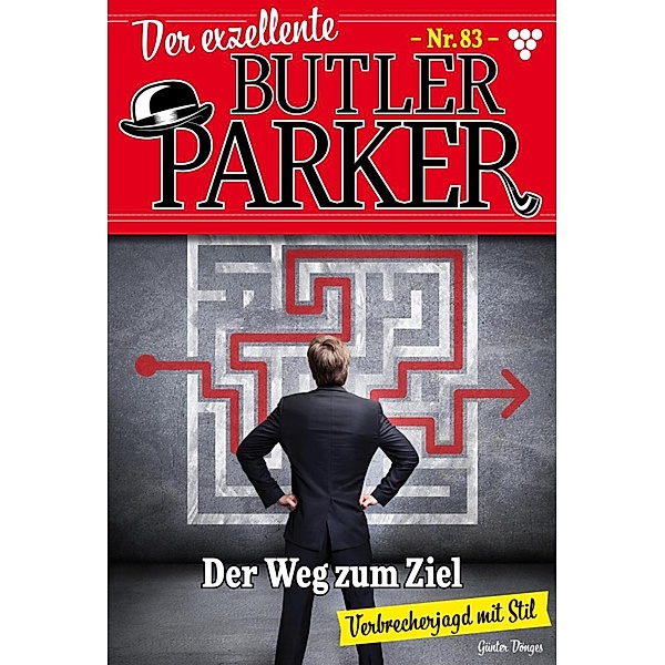 Der Weg zum Ziel / Der exzellente Butler Parker Bd.83, Günter Dönges