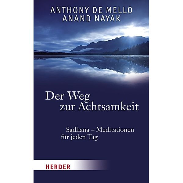 Der Weg zur Achtsamkeit, Anthony De Mello, Anand Nayak