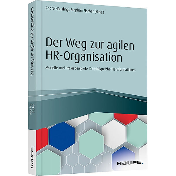 Der Weg zur agilen HR-Organisation, André Häusling, Stephan Fischer