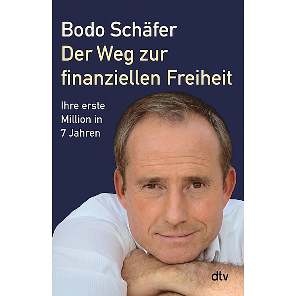 Der Weg zur finanziellen Freiheit, Bodo Schäfer