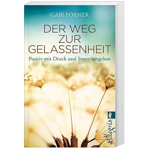 Der Weg zur Gelassenheit, Gabi Pörner