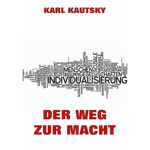 Der Weg zur Macht, Karl Kautsky