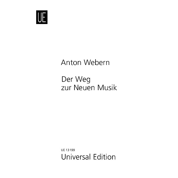 Der Weg zur Neuen Musik, Anton Webern