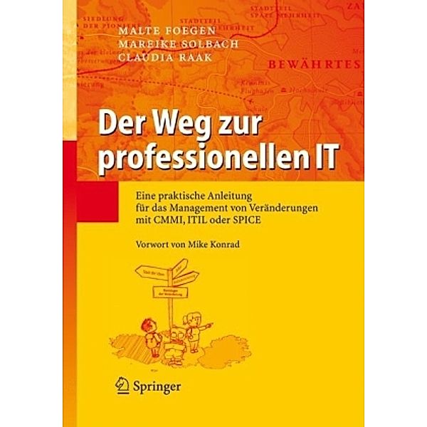 Der Weg zur professionellen IT, Malte Foegen, Mareike Solbach, Claudia Raak