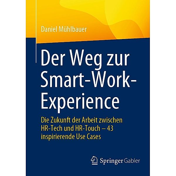 Der Weg zur Smart-Work-Experience, Daniel Mühlbauer
