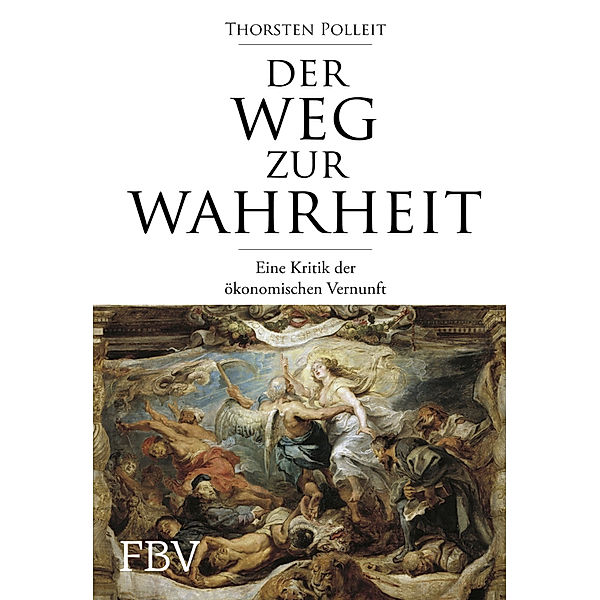 Der Weg zur Wahrheit, Thorsten Polleit