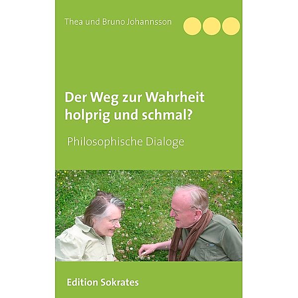 Der Weg zur Wahrheit holprig und schmal, Thea Johannsson, Bruno Johannsson