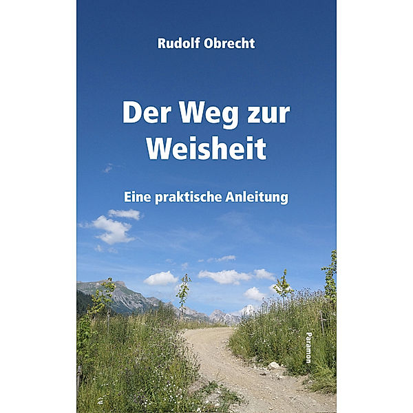 Der Weg zur Weisheit, Rudolf Obrecht