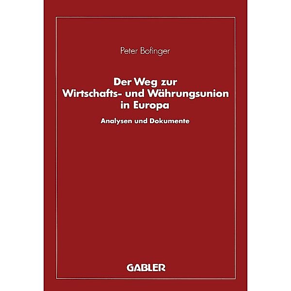 Der Weg zur Wirtschafts- und Währungsunion in Europa, Peter Bofinger