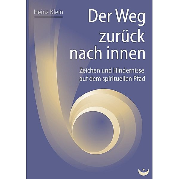 Der Weg zurück nach innen, Heinz Klein