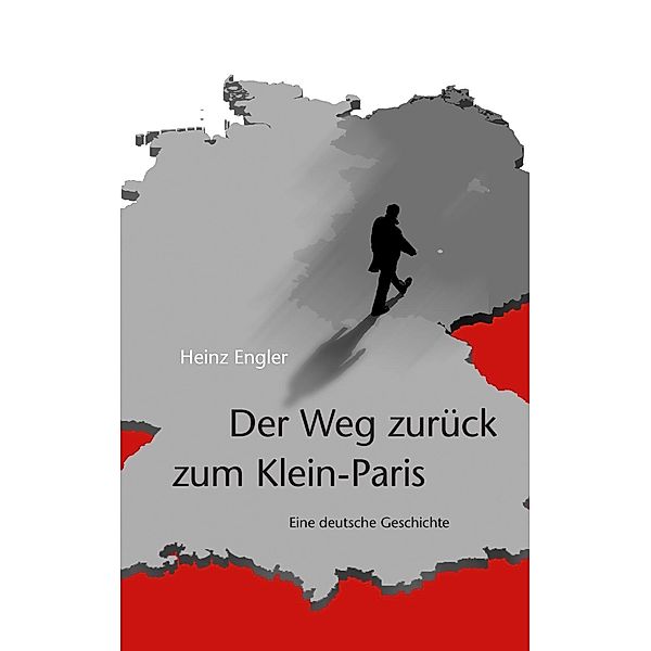 Der Weg zurück zum Klein-Paris, Heinz Engler