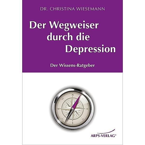 Der Wegweiser durch die Depression, Christina M. Wiesemann