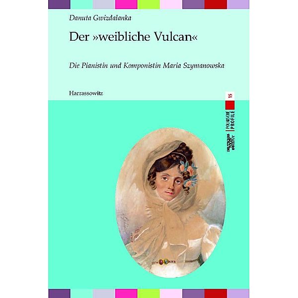 Der »weibliche Vulcan« / Polnische Profile Bd.15, Danuta Gwizdalanka