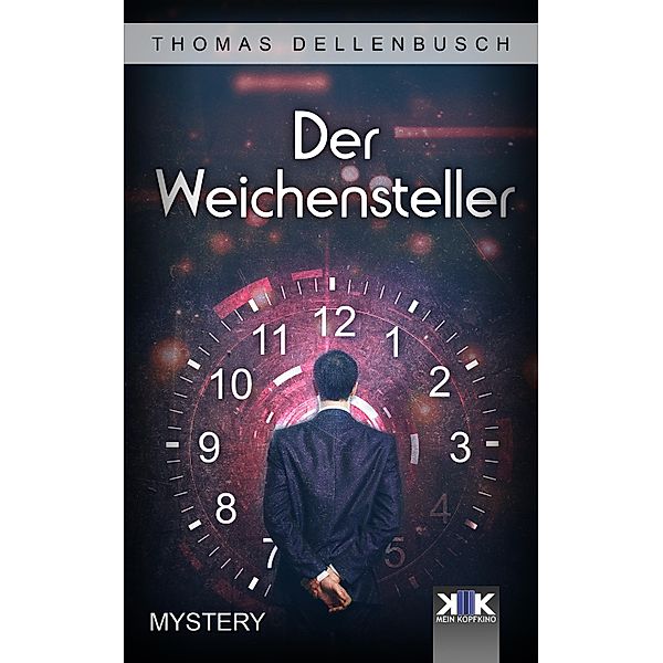 Der Weichensteller, Thomas Dellenbusch