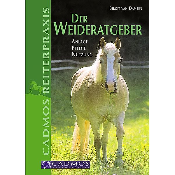 Der Weideratgeber / Cadmos Pferdewelt, Birgit van Damsen