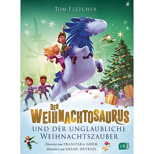 Der Weihnachtosaurus und der unglaubliche Weihnachtszauber / Die Weihnachtosaurus-Reihe Bd.5, Tom Fletcher