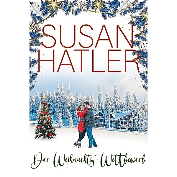 Der Weihnachts-Wettbewerb (Liebe in Christmas Mountain, #5) / Liebe in Christmas Mountain, Susan Hatler