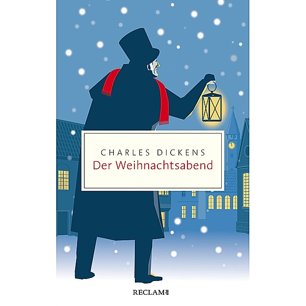 Der Weihnachtsabend. Ein Weihnachtslied in Prosa; oder: Eine Geistergeschichte zum Weihnachtsfest / Reclam Taschenbuch, Charles Dickens