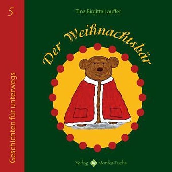 Der Weihnachtsbär, Tina B. Lauffer