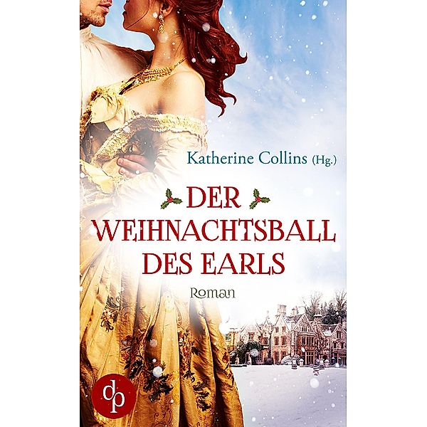Der Weihnachtsball des Earls, Katherine Collins, Dolores Mey, Ester D. Jones, Marie Caroline Bonnet, Dorothea Stiller