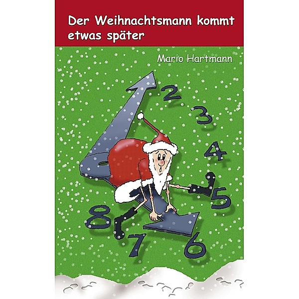 Der Weihnachtsmann kommt etwas später, Mario Hartmann